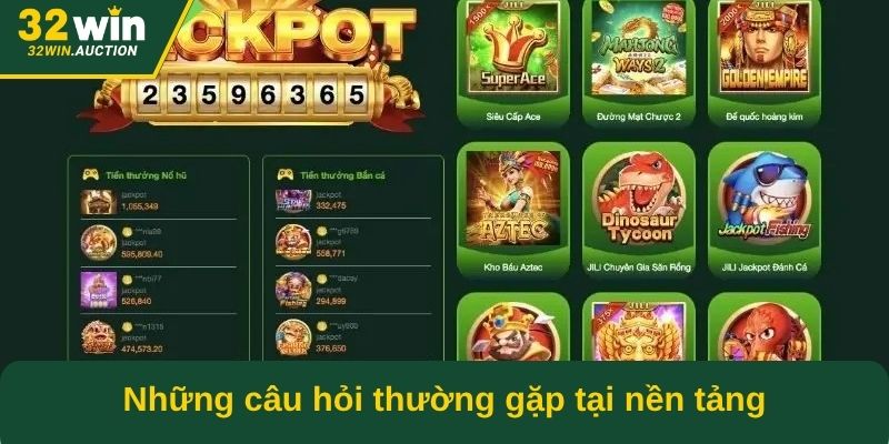 Những câu hỏi thường gặp tại nền tảng