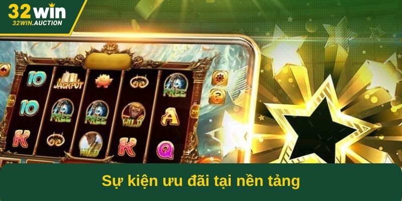 Sự kiện ưu đãi tại nền tảng