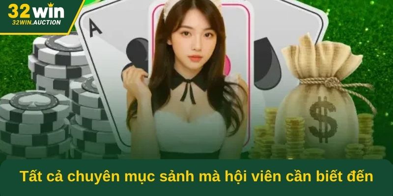 Tất cả chuyên mục sảnh mà hội viên cần biết đến